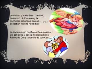 Ricitos de oro y los tr ositos ppt