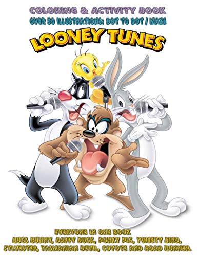 Looney tunes coloring activity book over illustrations dot to dot maze everyone in one book bugs bunny daffy duck porky pig tweety tasmanian devil coyote and road