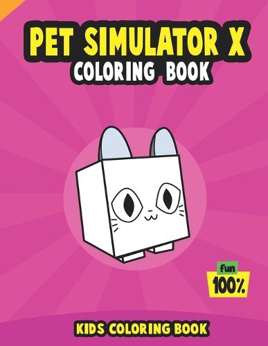 Pet simulator x coloring book by five dots media