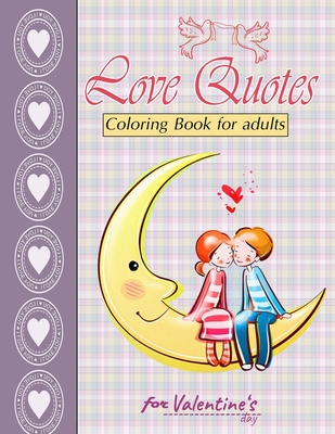 Love quotes for valentines day coloring book for adults inspirational colouring pages