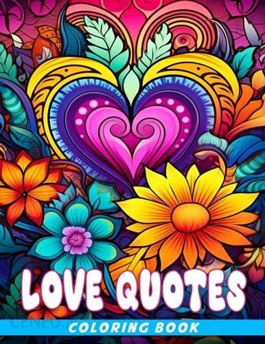 Love quotes coloring book romantic quotes coloring pages for teens adults to have fun and relax