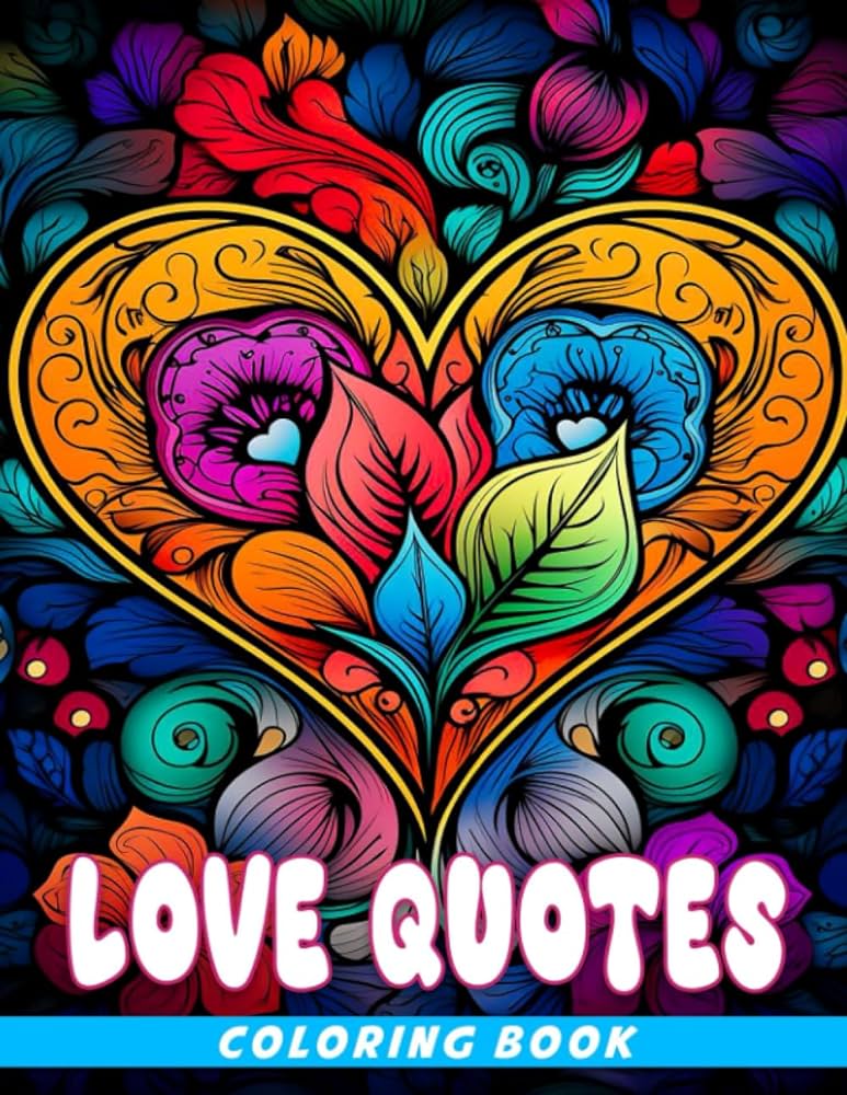 Love quotes loring book romantic quotes loring pages for teens adults to have fun and relax ideal gift for special occasions bauer kathryn books