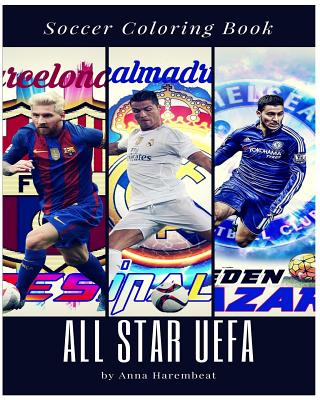 All star uefa coloring book soccer player ronaldo messi griezman ibrahimovich hazard realmadrid barcelona manchester utd paperback eagle harbor book co