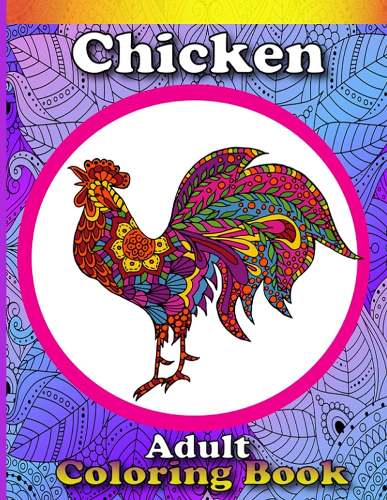 Chicken adult coloring book an adults mandala style chicken and rooster coloring book with unique coloring pages of roosters hens chickens and chicks publications emu books