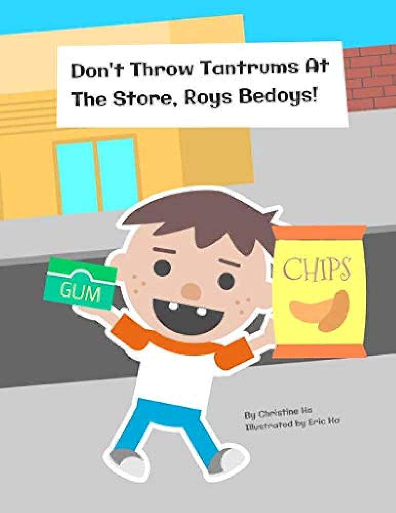 Dont throw tantrums at the store roys bedoys ha christine ha eric books