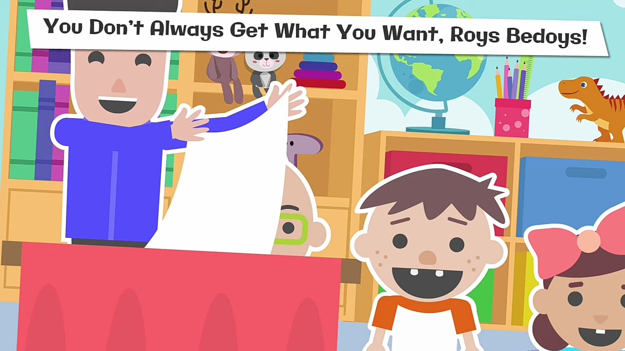 You dont always get what you want roys bedoys storytime wiki