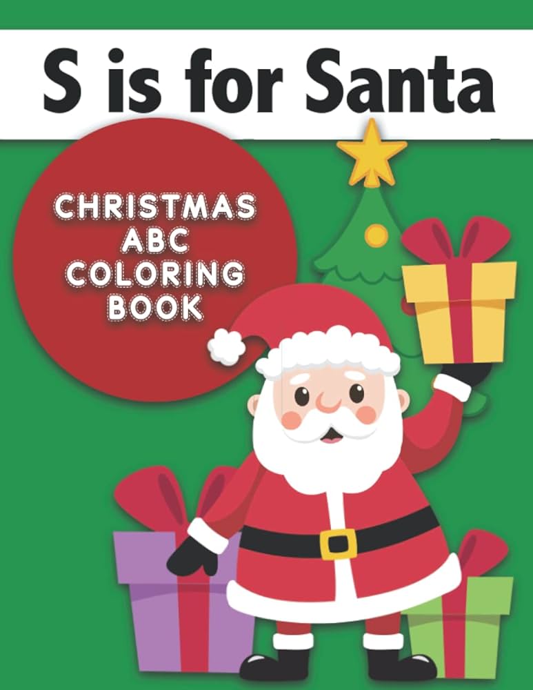 S is for santa christmas abc coloring book color christmas