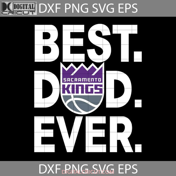 Sacramento kings best dad ever svg best dad ever svg nba svg happy â