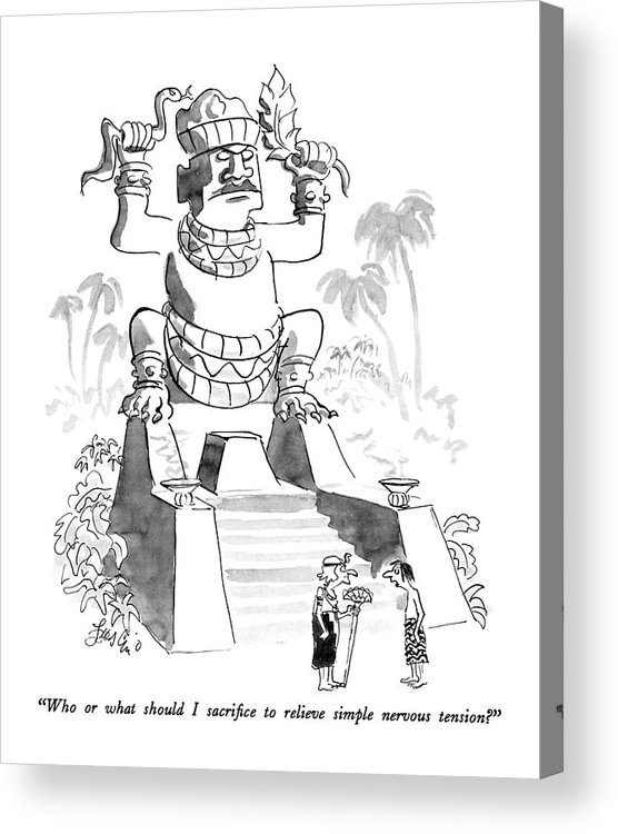 Who or what should i sacrifice to relieve simple acrylic print by edward frascino