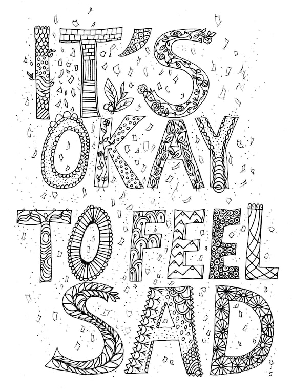 Its ok to feel sad printable color in mindful colouring to help relax accept the feeling help support through loss grief sadness download now