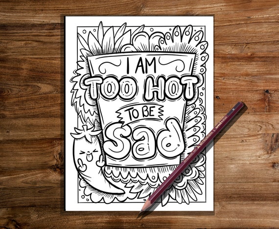 Im too hot to be sad breakup breakup coloring book coloring pages sweary coloring book sweary coloring book for adults