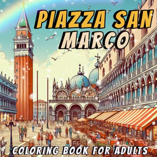 Piazza san marco coloring book for adults a coloring book journey through piazza san marco discover the beauty of venices iconic landmark with intricate designs for stress relief and relaxation by lieo