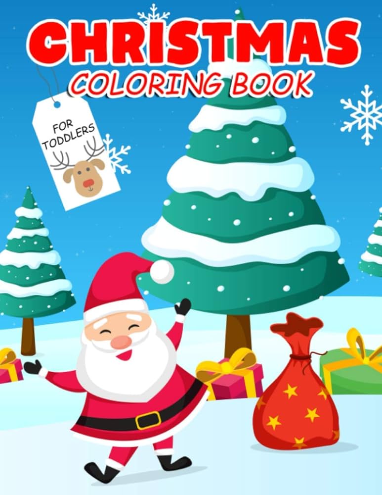 Christmas coloring book for toddlers color with all the christmas characters like santa claus christmas tree snowman and other lovely port frames rodriguez kyle books