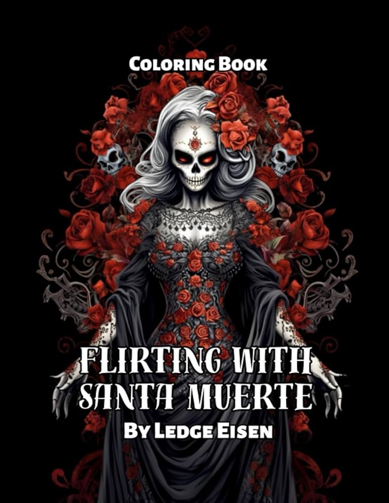 Flirting with santa muerte coloring book eisen ledge books