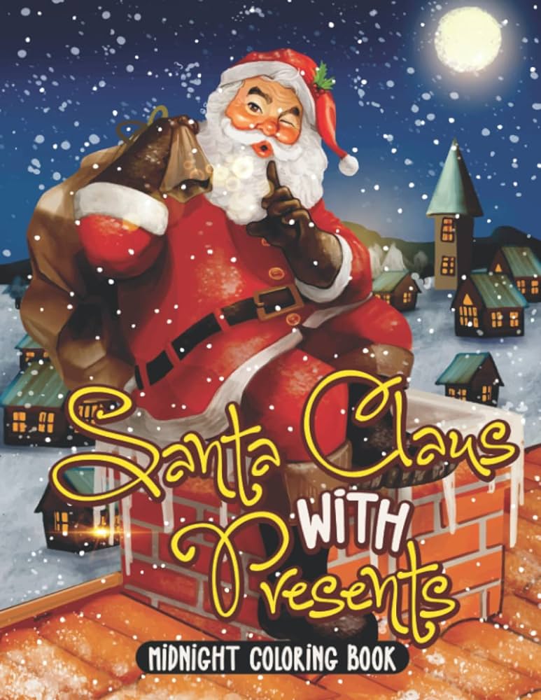 Midnight santa claus with presents coloring book vivid coloring pages premium edition for kids adults to color and relax joy rainbow books