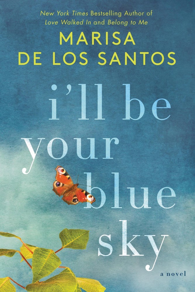 Ill be your blue sky love walked in by marisa de los santos