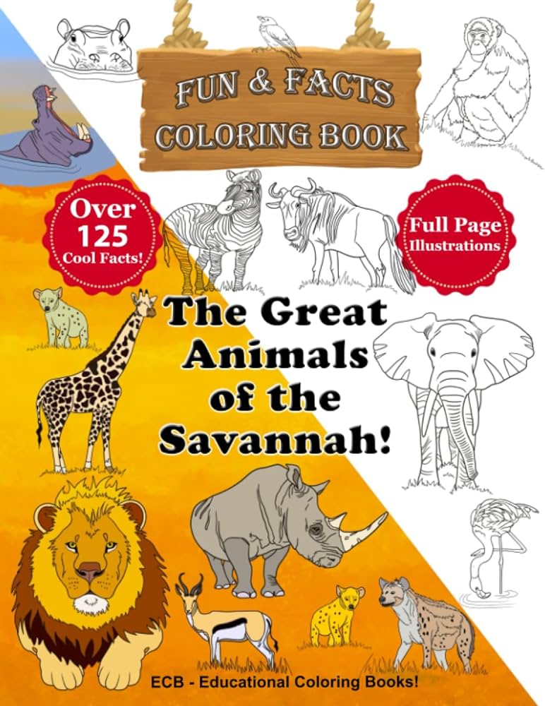 The great animals of the savannah â fun facts coloring book original illustrations and over cool facts we can color â fun facts educational coloring books gershkovitz daniel