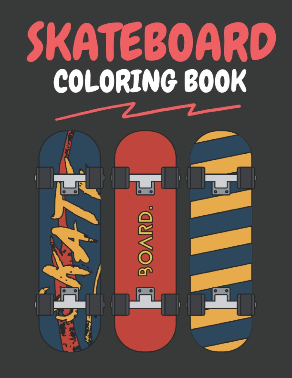 Skateboard coloring book skateboarding colouring pages for kids boys girls and adults a perfect gift for stress relieving by sara sax