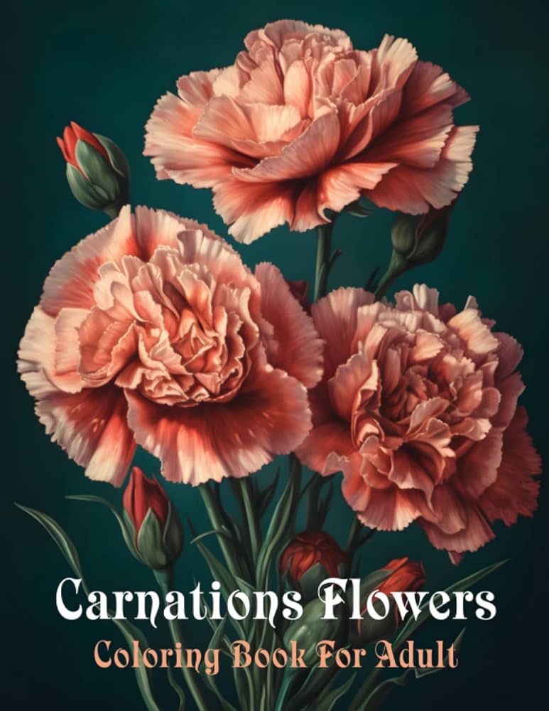 Carnations flowers coloring book for adult amazing carnations flowers coloring book for adult easy coloring page stress relieving and relaxation carnation coloring book house sagor books books