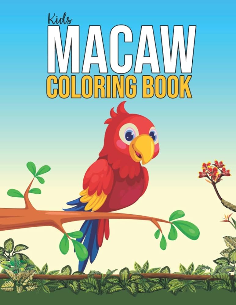 Kids macaw coloring book magnificent macaw activity and coloring book for kids coloring practice