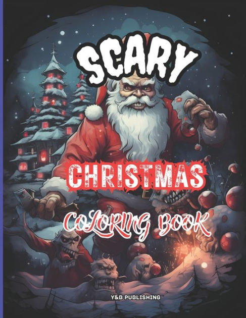 Scary christmas coloring book by yb publishing paperback barnes noble