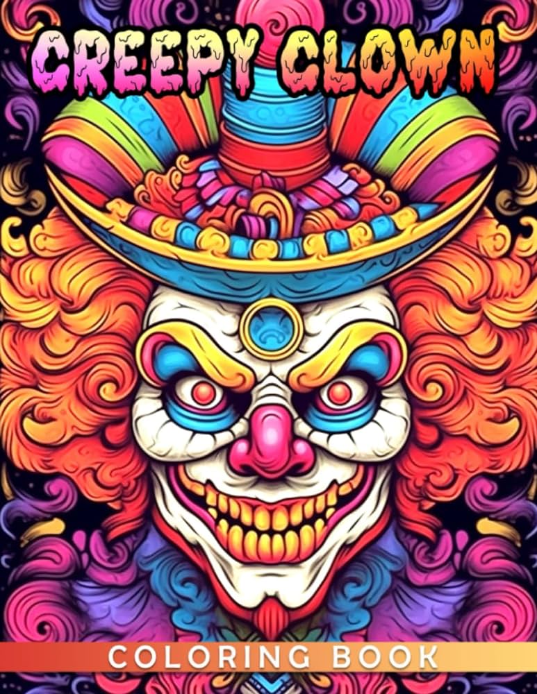 Creepy clown coloring book scary face coloring pages with shocking illustrations for adults relaxation and stress relief miranda mariam books