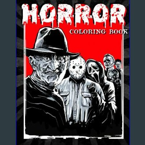 Stream read pdf ð horror coloring book the world of scary creatures and creepy serial killers from cla by kitlynncrlee listen online for free on