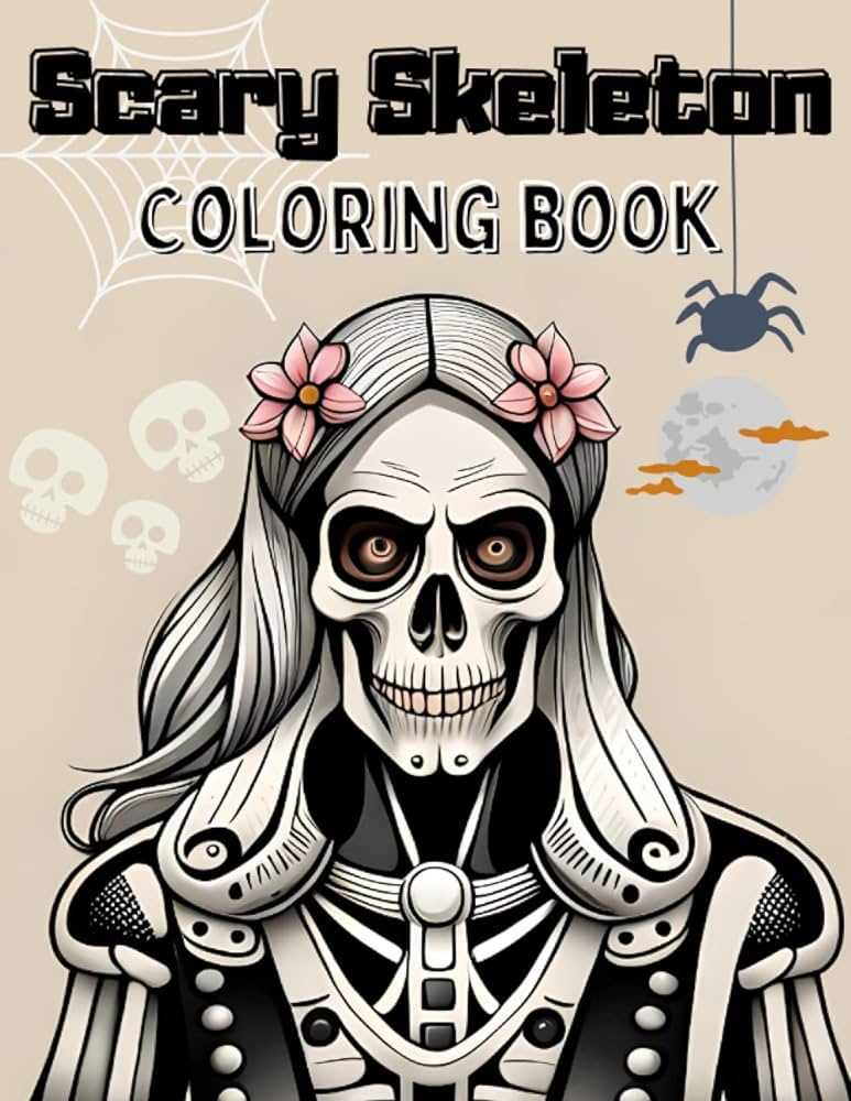 Scary skeleton coloring book for stress relief adorable collection of skeletons coloring pages to overe fear arts bingala books