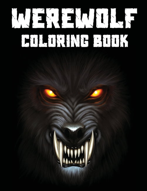Werewolf coloring book an adult coloring book featuring fun creepy and frightful halloween designs for stress relief and relaxation halloween coloring books for adults paperback
