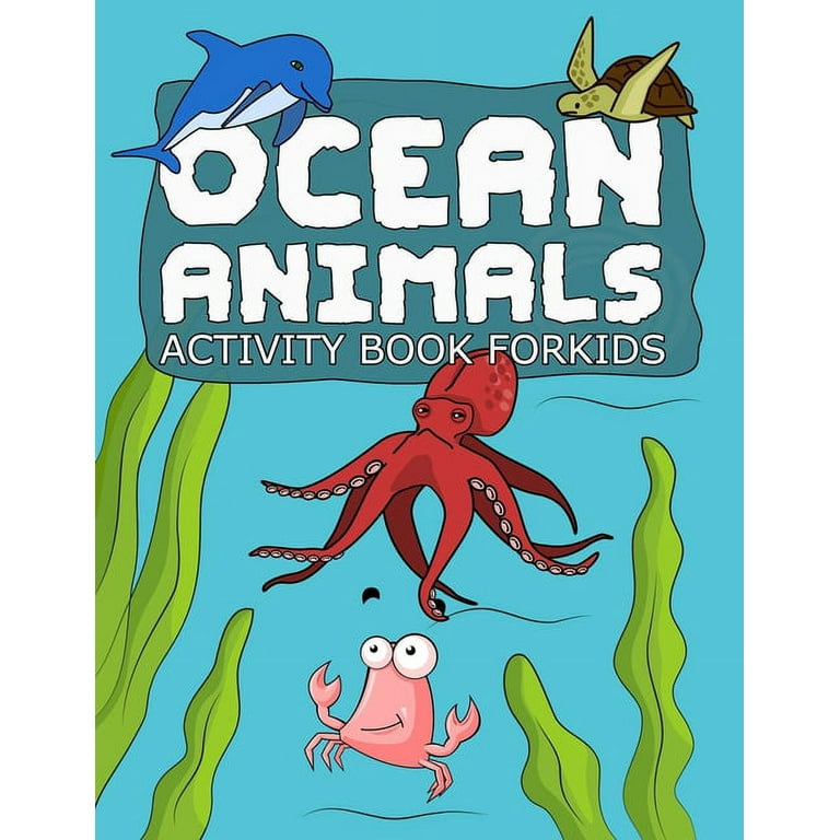 Ocean animals activity book for kids sea creatures coloring and activity book for kids ages