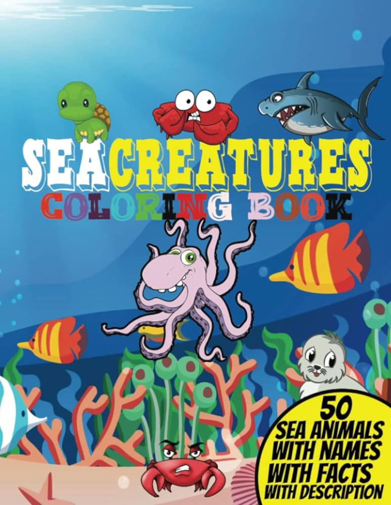 Sea creatures coloring book for kids ages