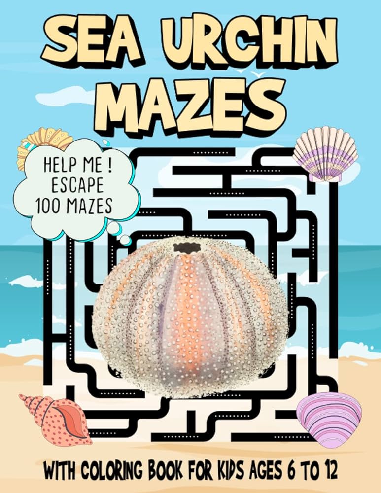 Sea urchin mazes and coloring book for kids ages to help the sea urchin to escape the mazes animals puzzles games and problem