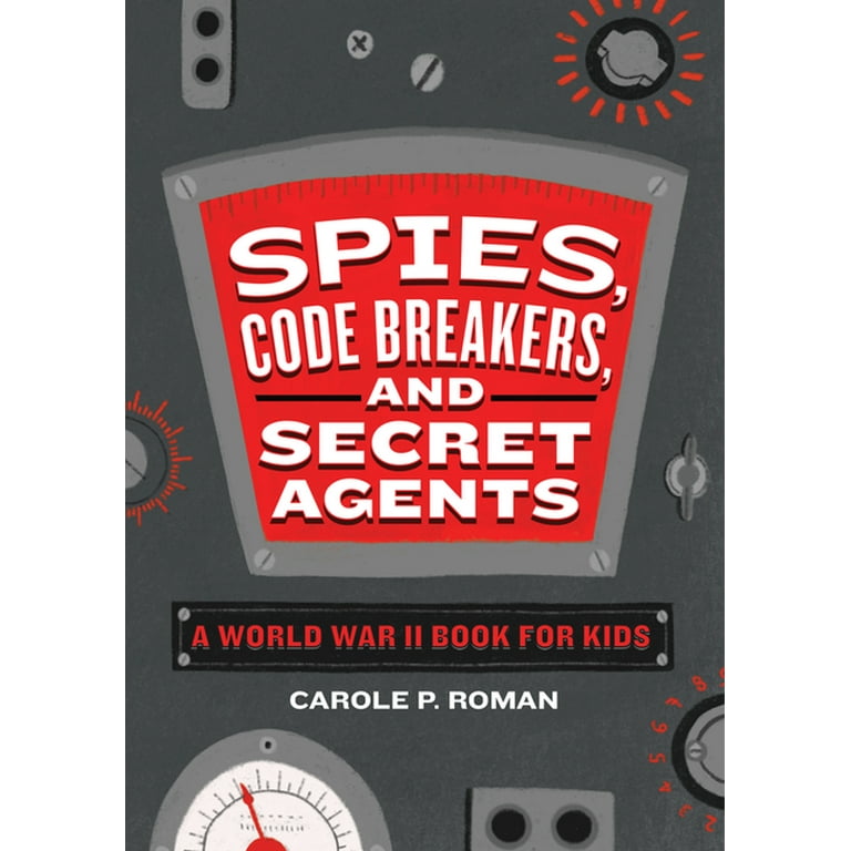Spies in history for kids spies code breakers and secret agents a world war ii book for kids paperback