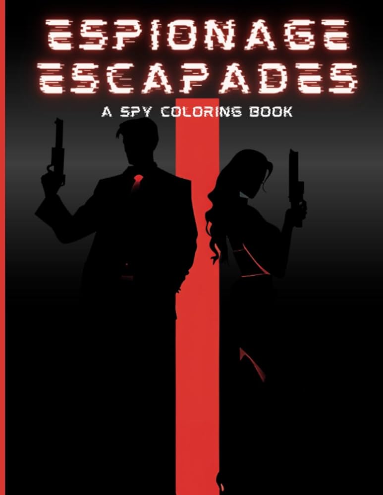 Espionage escapades a spy coloring book suitable for all ages top