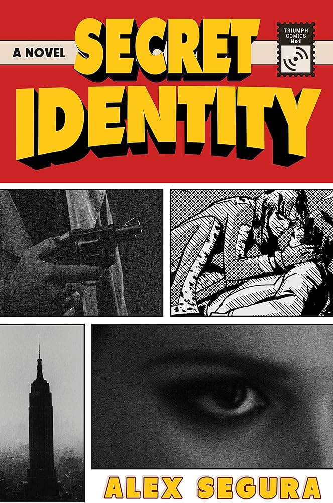 Secret identity a novel segura alex books