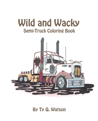 Wild and wacky semi