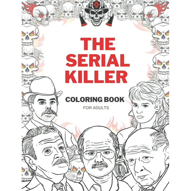 The serial killer coloring book a true crime adult gift
