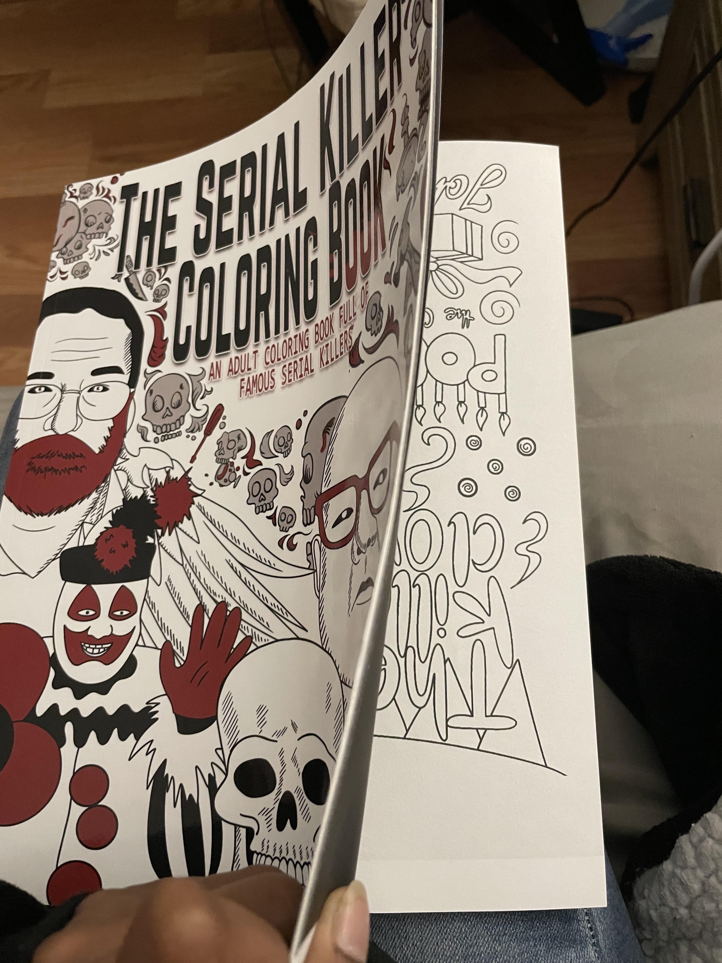 My sister got me the serial killer coloring book the pages inside are upside down rmildlyinteresting