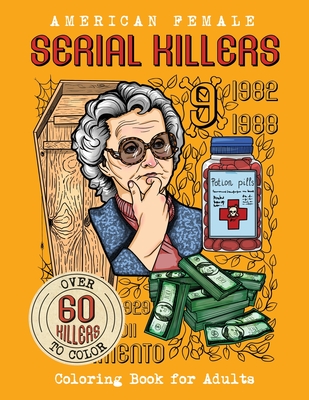 American female serial killers coloring book for adults over killers to color paperback nowhere bookshop