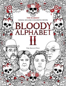 Mprar bloody alphabet the scariest serial killers loring book a true crime adult gift