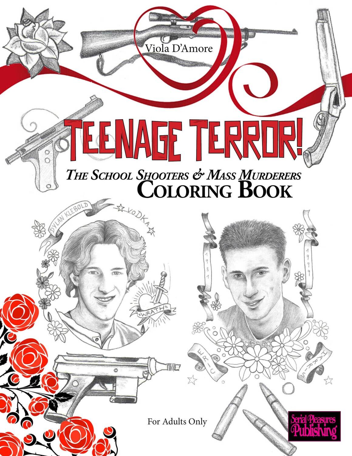 Teenage terror the school shooters mass murderers coloring book collector edition