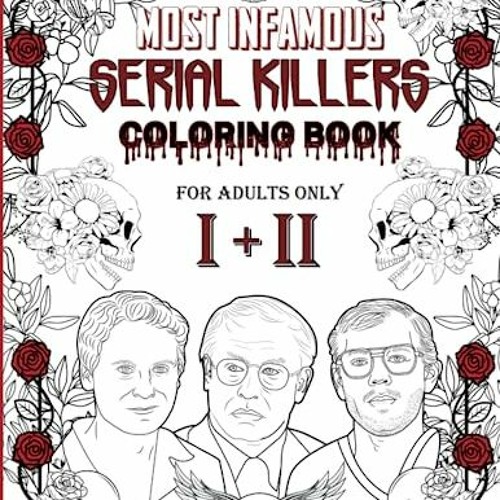 Stream most infamous serial killer coloring book a true crime gift with creepy information about w by user listen online for free on