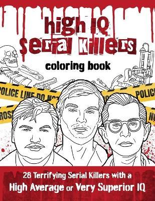 High iq serial killers loring book truecrime lors book buy now at mighty ape