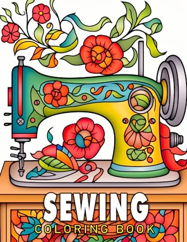 Sewing coloring book pages of antique sewing equipment and vintage machines coloring for women girls or fans perfect for birthdays christmas or gag gifts by brayden phelps
