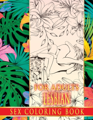 Lesbian sex coloring book for adults over naughty and beautiful love coloring pages paperback