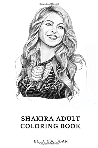 Shakira adult coloring book colombian pop latin star and dance legend beautiful singer and philantropist cartoon