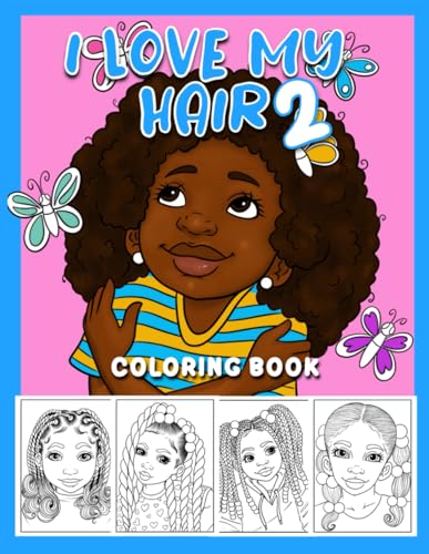I love my hair a natural hair coloring book for black girls by shakira rivers
