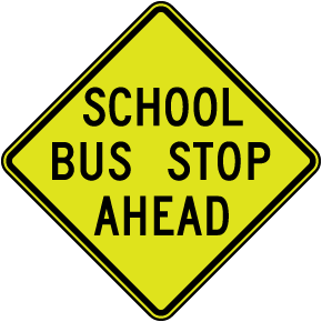 School bus stop ahead sign