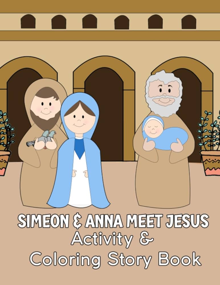 Simeon and anna meet jesus activity loring story book presentation of jesus christ at the temple le