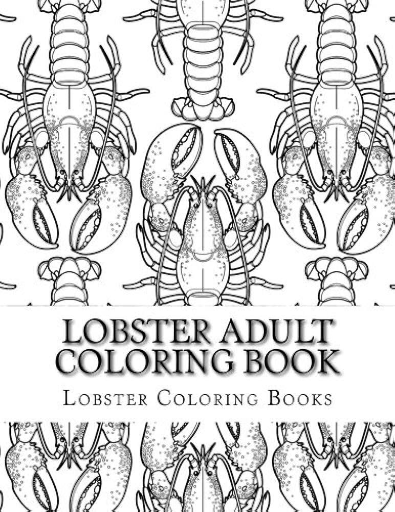 Lobster adult coloring book large one sided stress relieving relaxing lobster coloring book for grownups women men youths easy lobsters designs patterns for relaxation books lobster coloring books adult coloring